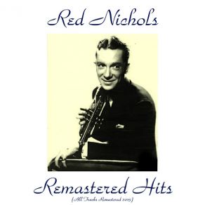 Download track Some Of These Days (Remastered 2015) Red Nichols