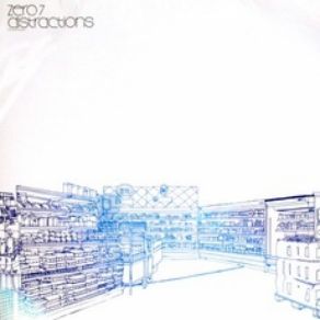 Download track Distractions (Radio Edit) Zero 7