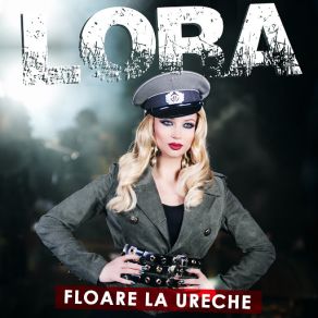 Download track Floare La Ureche (Radio Edit) Lora