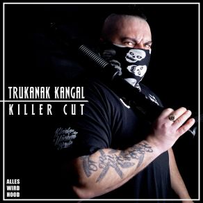 Download track Killer Cut Trukanak KangalThe Ghost, Dio Drama