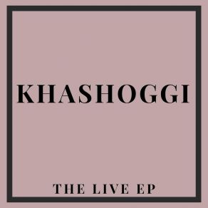 Download track Oh No (Live) Khashoggi