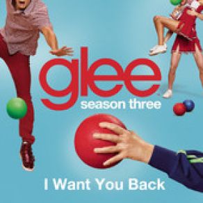 Download track I Want You Back Glee Cast