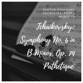 Download track Symphony No. 6 In B Minor, Op. 74 ''Pathétique'': IV. Finale: Adagio Lamentoso, Andante Пётр Ильич Чайковский