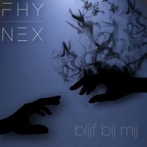 Download track Blijf Bij Mij Fhynex