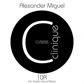 Download track 10r (Enertia-Sound Remix) Alexander Miguel, Enertia-Sound