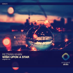 Download track Wish Upon A Star (Original Mix) Rezwan Khan