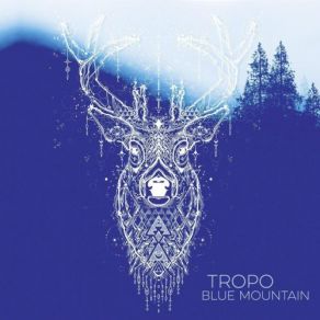 Download track Blue Mountain Tropo