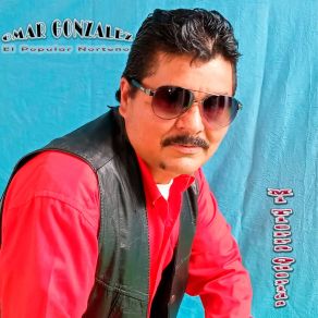 Download track El Amor Que Habia Soñado Omar Gonzalez El Popular Norteño