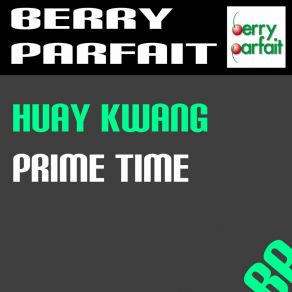 Download track Prime Time (Edit) Huay Kwang