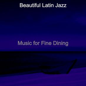 Download track Chilled Great Restaurants Beautiful Latin Jazz