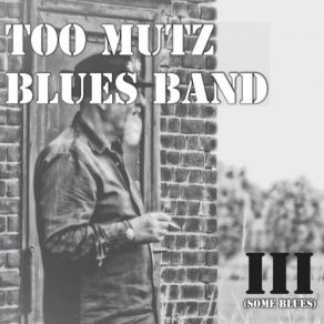 Download track Stop Fooling Around Too Mutz Blues Band