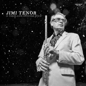 Download track Is There Love In Outer Space? Jimi Tenor