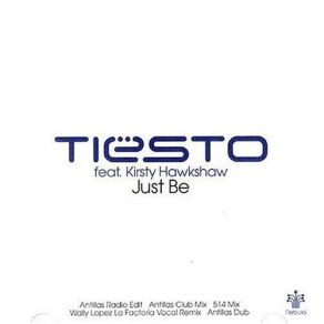 Download track Just Be (Wally Lopez La Factoria Remix) Kirsty Hawkshaw, DJ Tiësto