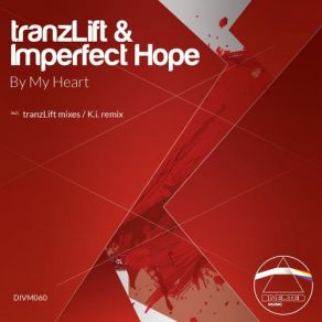 Download track By My Heart (Original Mix) TranzLift, Imperfect Hope