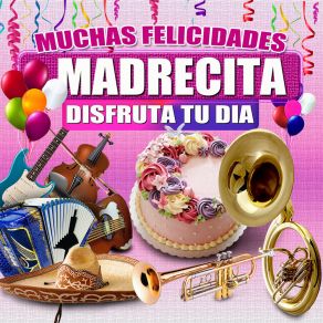 Download track Felicidades Madrecita - Version Norteño (Mujer) Margarita Musical