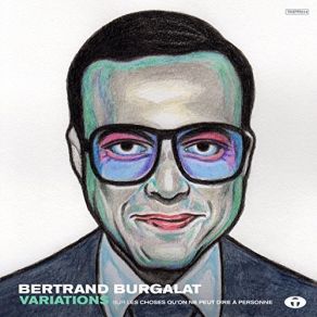 Download track L'enfant Sur La Banquette Arrière (Vision De Catastrophe) Bertrand Burgalat