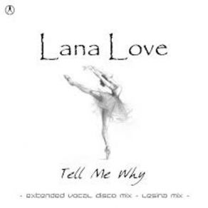 Download track Tell Me Why (Extended Instrumental Disco Mix) Lana Love