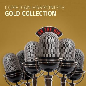 Download track Holzhackerlied Comedian Harmonists