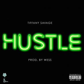 Download track Hu$ Tle Tiffany Savage