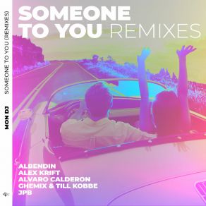 Download track Someone To You (Alvaro Calderon Remix) Mon DjAlvaro Calderon