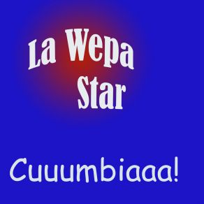 Download track Si Tu Te Vas La Wepa Star