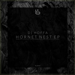 Download track Hornet Nest (Antonio Lombardo Hexagonal Remix) DJ Hoffa