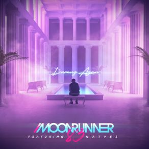 Download track Dreaming Again Moonrunner83N A T V E S