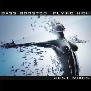 Download track Flying High (Dcx Bass Boosted D-Tune Radio Remix) Bass Boosted