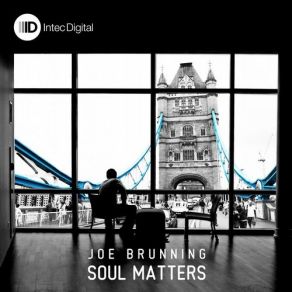 Download track Soul Matters (Original Mix) Joe Brunning