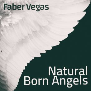 Download track Natural Born Angels (Natural Born Remastered) Faber Vegas