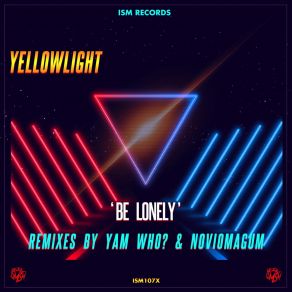 Download track Be Lonely (Noviomagum Remix) YellowLight