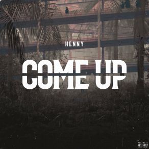 Download track ComeUp (Intro) Henny