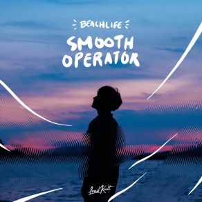 Download track Smooth Operator (Instrumental) Beachlife