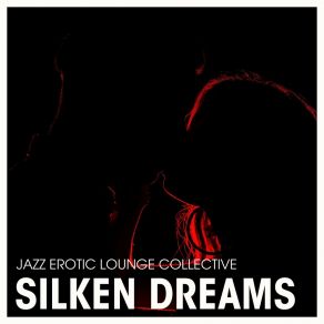 Download track Sweet Saxophone Dreams Jazz Erotic Lounge Collective