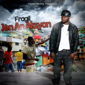 Download track Jèn An Aksyon Fragil