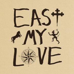 Download track East My Love Current Joys