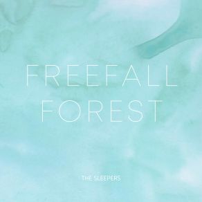 Download track Soothing You Freefall Forest