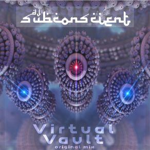 Download track Virtual Vault DJ Subconscient