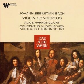 Download track Bach, JS: Violin Concerto No. 1 In A Minor, BWV 1041: III. Allegro Assai' Concentus Musicus Wien, Nikolaus Harnoncourt, Alice Harnoncourt