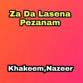 Download track Da Khpala Lassa Me Ta Mar Krale Nazeer