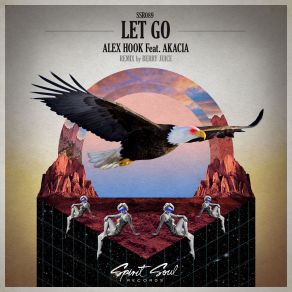 Download track Let Go (Berry Juice Remix) Akacia, Alex Hook