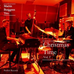 Download track It´s Beginning To Look A Lot Like Christmas Martin Berggren, Martin Berggren Trio