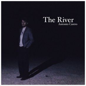 Download track The River, Pt. 1 Antonio Castro