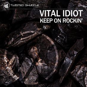 Download track Keep On Rockin' (Radio Edit) Vital Idiot