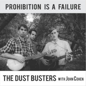 Download track Prohibition Is A Failure The Dust Busters