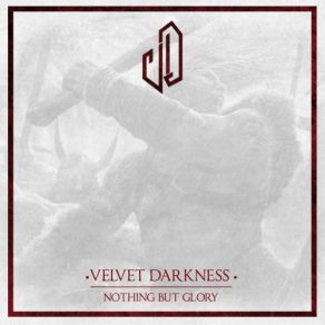 Download track Nothing But Glory Velvet Darkness