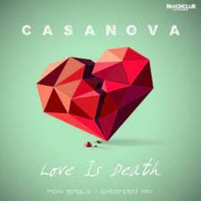 Download track Love Is Death (Instrumental Extended Version) Casanova