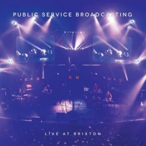 Download track London Can'take It (Live) Public Service Broadcasting