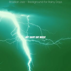 Download track Atmospheric Ambience For Rainy Days Hot Rainy Day Music