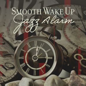 Download track Smooth Awakening Jazz Instrumental Relax Center